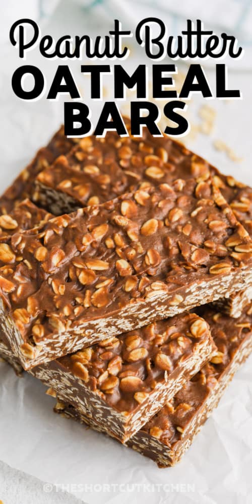 No Bake Oatmeal Peanut Butter Oatmeal Bars with a title