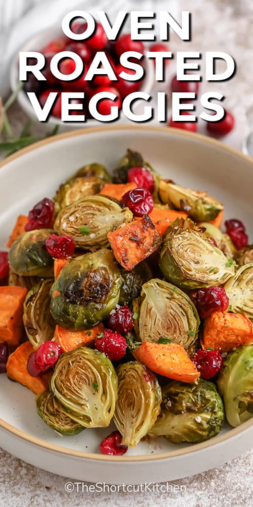 Roasted Vegetables in a serving bowl with writing