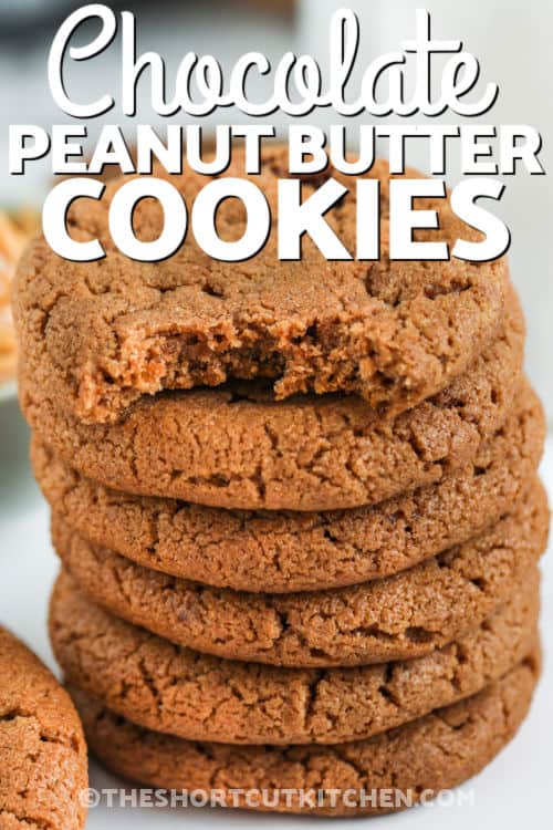 Easy Chocolate Peanut Butter Cookies in a pile with writing