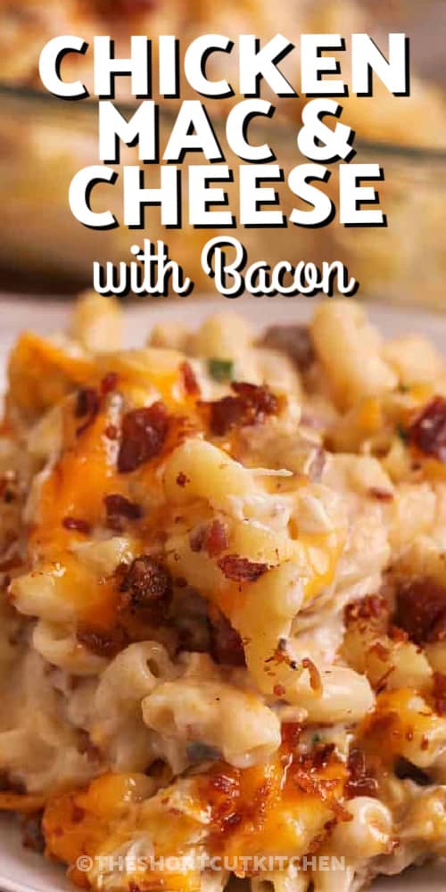 A serving of Chicken Mac and Cheese with Bacon with a title