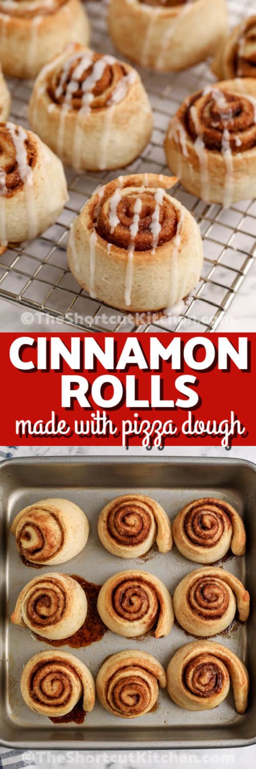 cooked Pizza Dough Cinnamon Rolls in the pan and on a cooling rack with writing