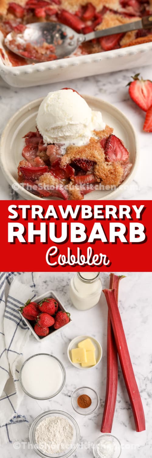 strawberry rhubarb cobbler and ingredients with text