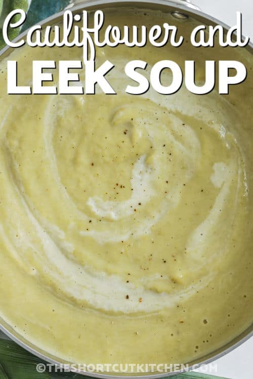 pot full of Cauliflower Leek Soup with a title