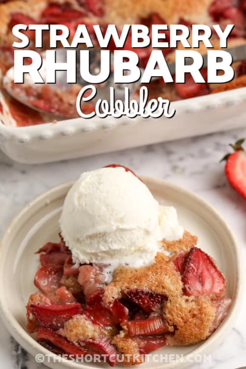 strawberry rhubarb cobbler and ice cream with text