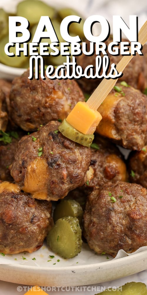 bacon cheeseburger meatballs on a plate with text