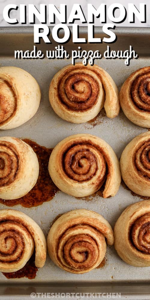 baked Pizza Dough Cinnamon Rolls in a pan with a title