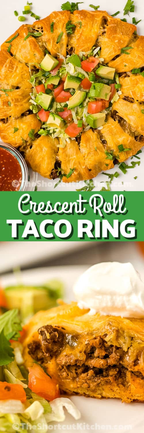 baked taco ring with taco toppings in the center, and a slice of taco ring with sour cream on top under the title