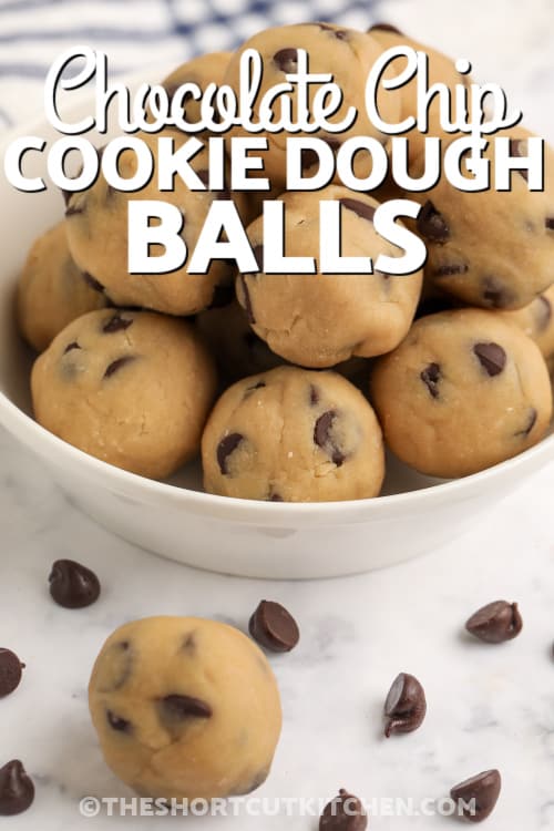 chocolate chip cookie dough balls in a bowl with text