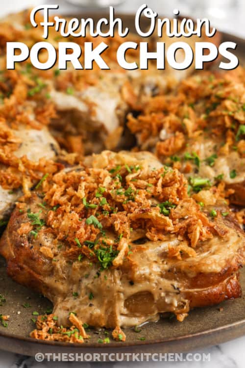 plated French Onion Pork Chops with writing
