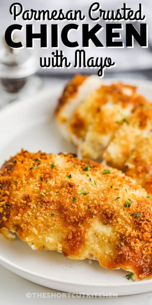 cooked Parmesan Crusted Mayonnaise Chicken with writing