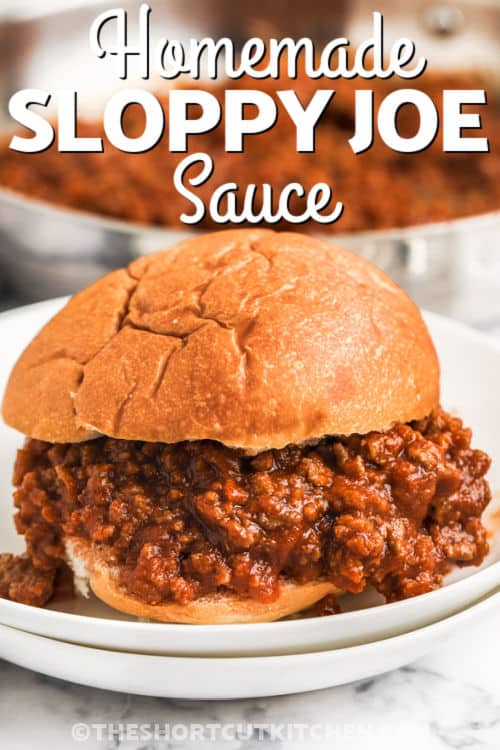 plated Homemade Sloppy Joe Sauce on a hamburger bun with writing