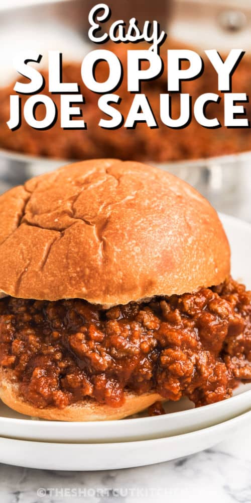 close up of Homemade Sloppy Joe Sauce on a bun with writing