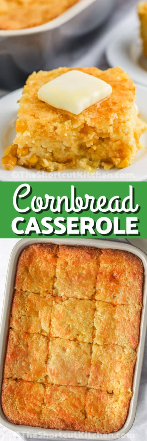 cooked Cornbread Casserole in a dish and plated slice with writing