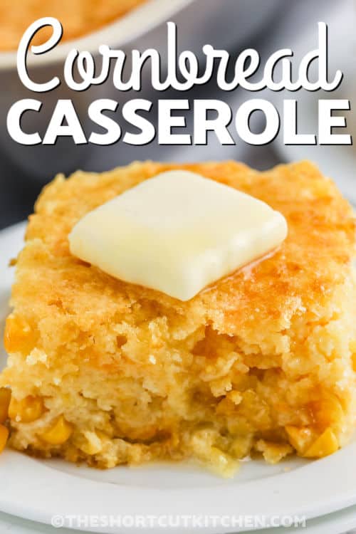 close up of Cornbread Casserole with a title