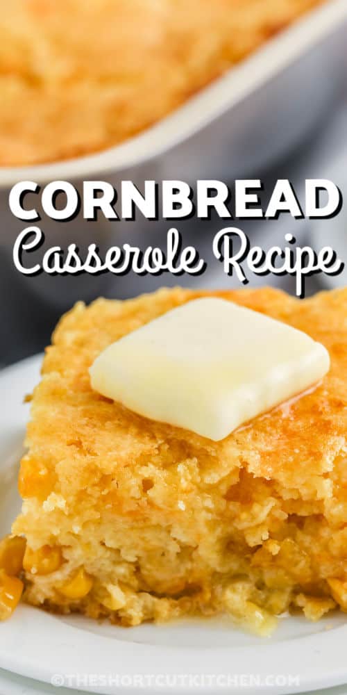 plated slice of Cornbread Casserole with writing