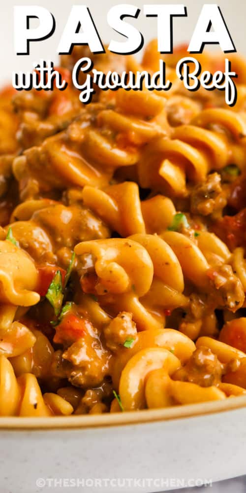 plated Skillet Pasta With Ground Beef with a title