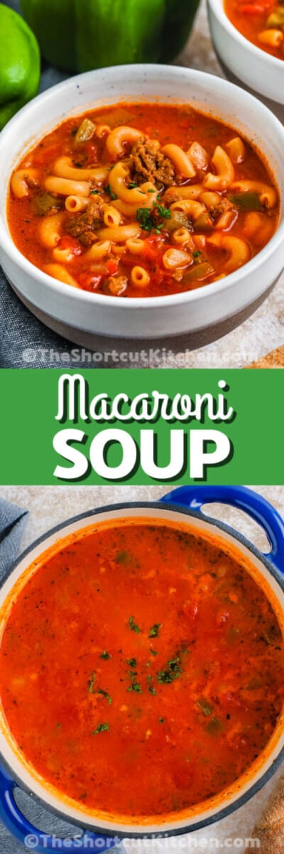 Beef And Tomato Macaroni Soup (Hearty!) - The Shortcut Kitchen
