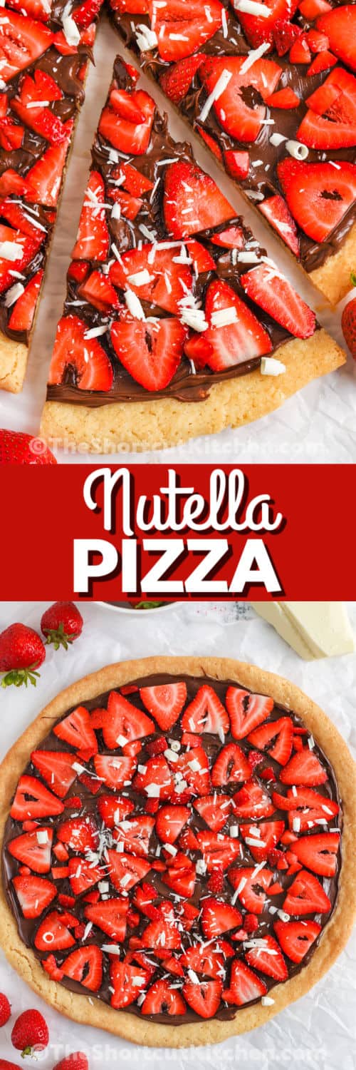cooked Nutella Pizza Recipe and close up of a slice with writing