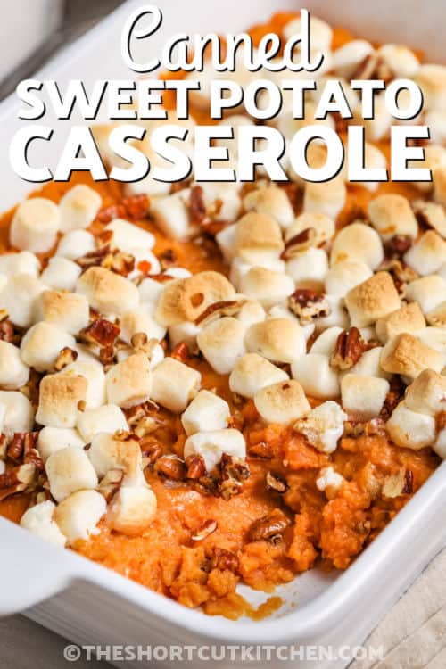 close up of Canned Sweet Potato Casserole with a title