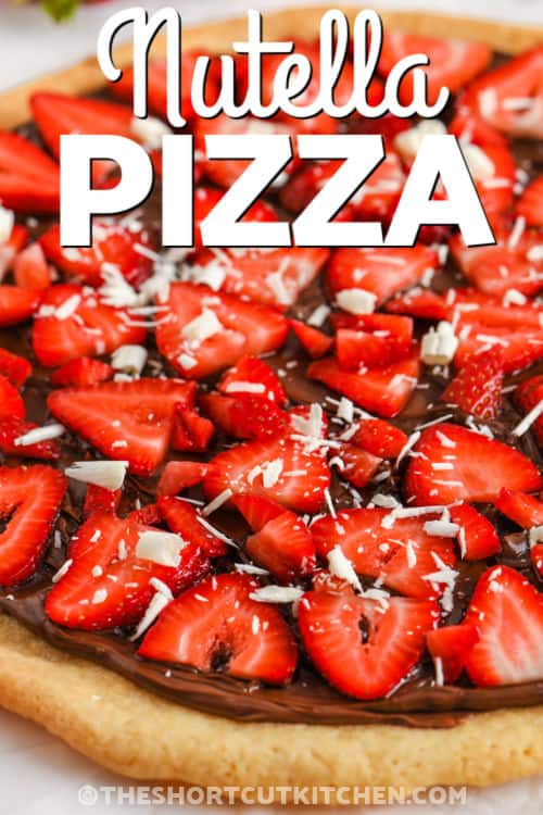 close up of Nutella Pizza Recipe with writing