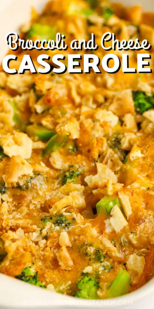 close up of Baked Broccoli and Cheese Casserole in the dish with writing