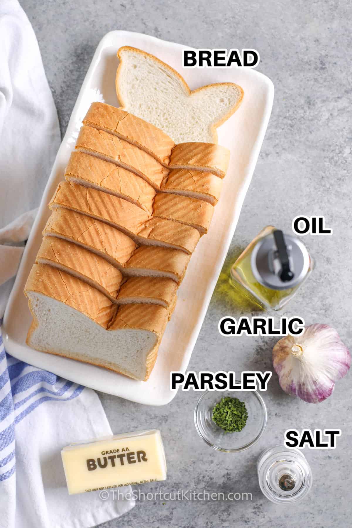 bread , oil , garlic , parsley , salt and butter to make Texas Toast Garlic Bread with labels