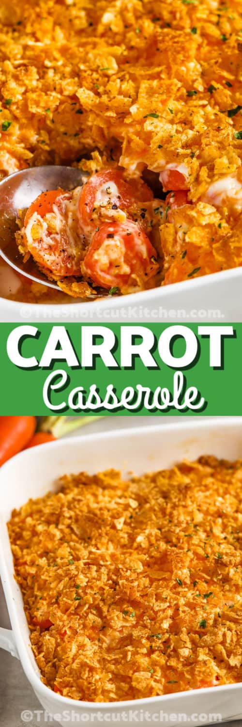 Carrot Casserole in the dish and in a spoon with writing