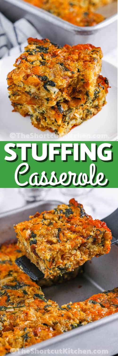 Cheesy Spinach Stuffing Casserole in the pan and plated with writing