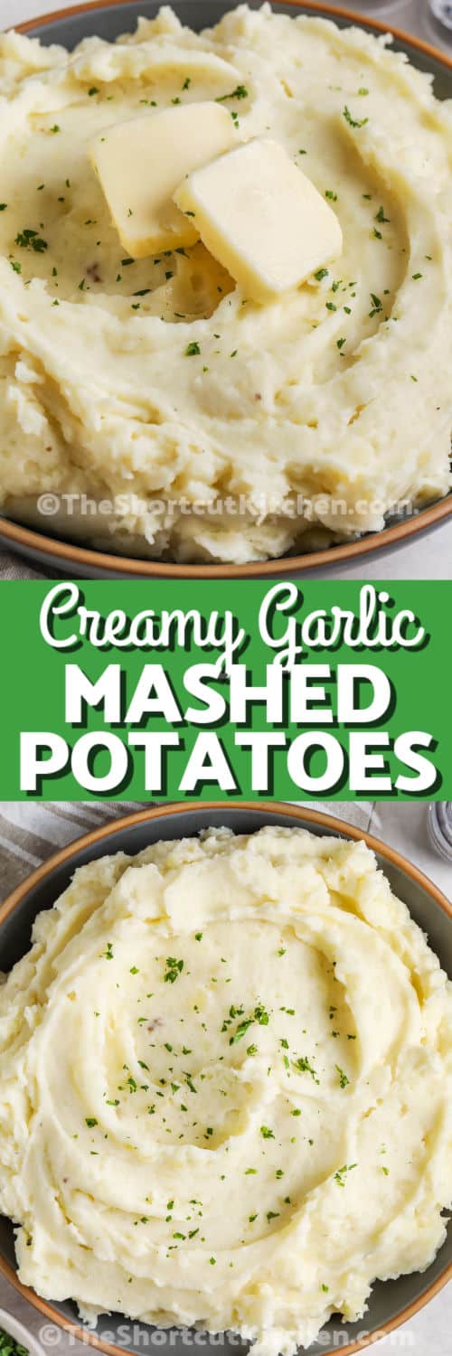 Creamy Garlic Mashed Potatoes in a bowl and close up with butter and a title
