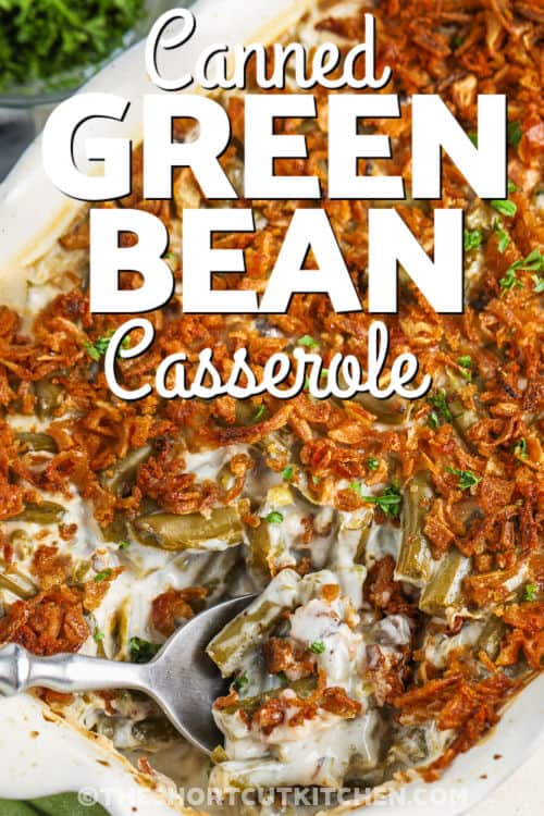 close up of Canned Green Bean Casserole with a title