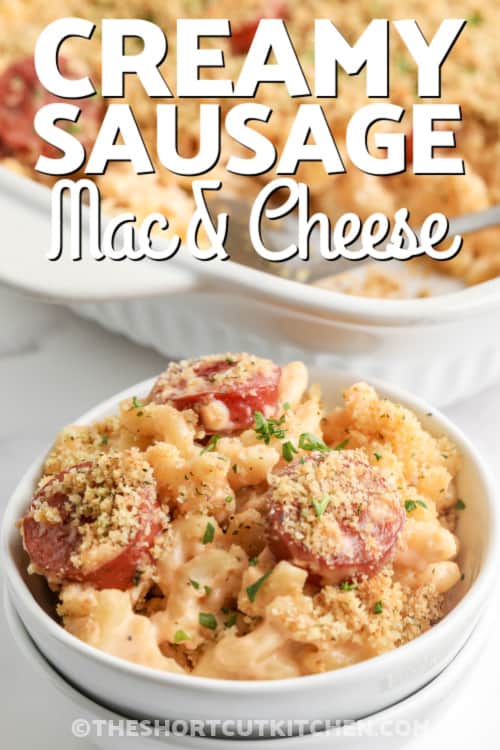 creamy sausage mac and cheese with text