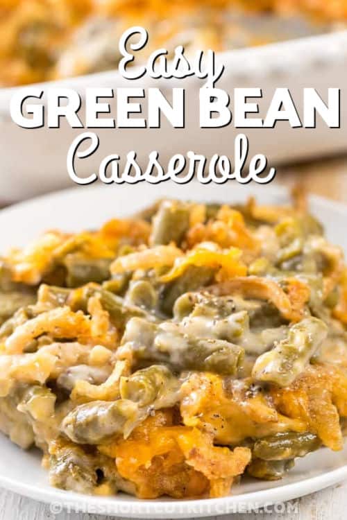 plated Easy Green Bean Casserole with writing