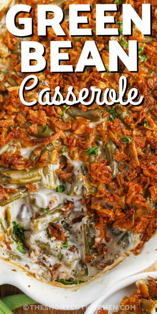 baked Canned Green Bean Casserole with writing