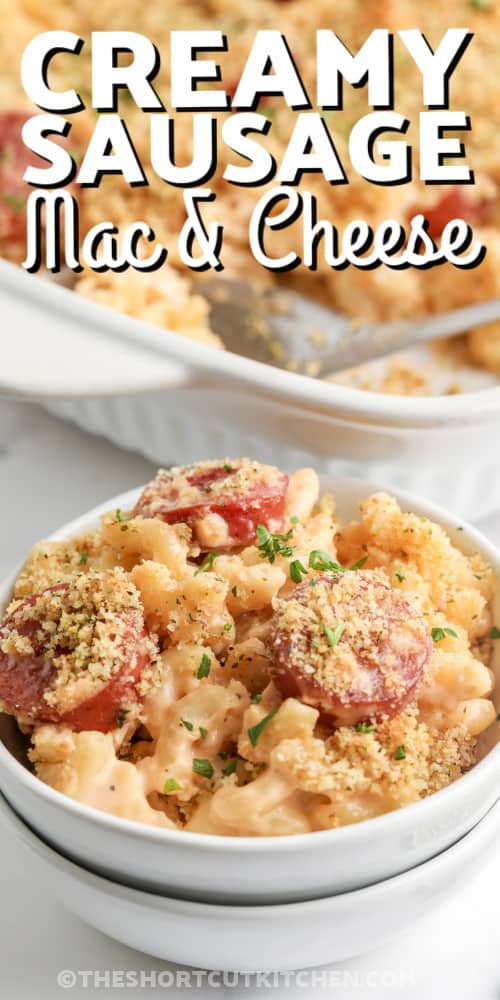 creamy sausage mac and cheese in a bowl with text