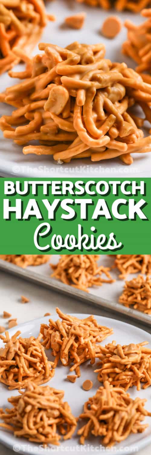plated Butterscotch Haystacks and close up photo with writing