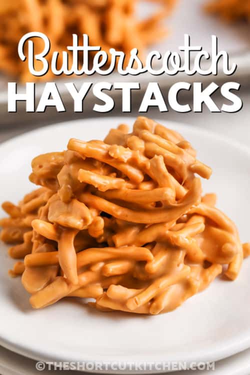 plated Butterscotch Haystacks with a title