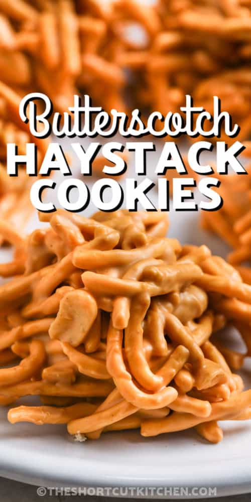 close up of Butterscotch Haystacks cookies with writing