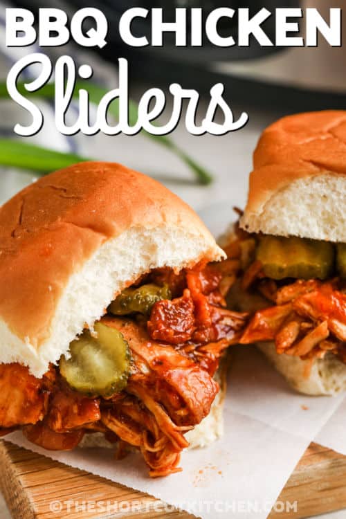 BBQ Bacon Chicken Sliders with pickles and a title