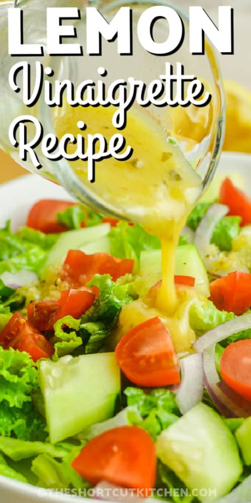 pouring Lemon Vinaigrette on salad with writing