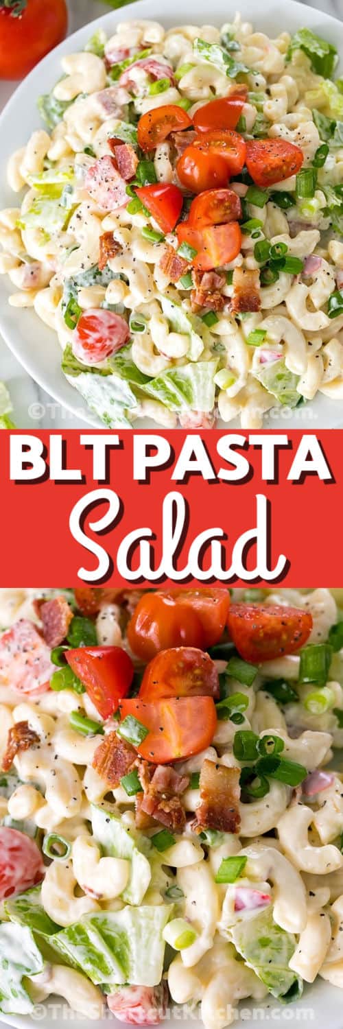 BLT Pasta Salad in a bowl and close up with a title