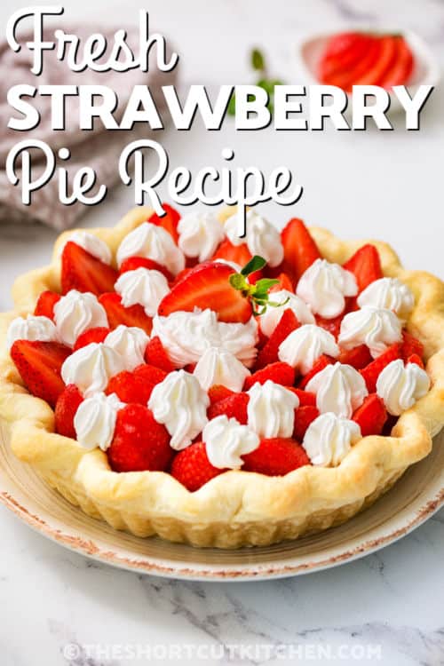 Fresh Strawberry Pie with a title