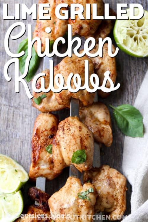 cooked Lime Grilled Chicken Kabobs with a title
