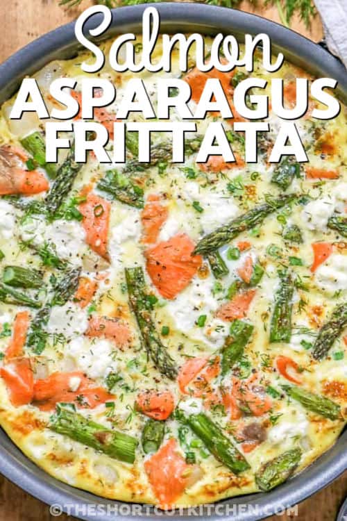 Salmon Asparagus Frittata with writing