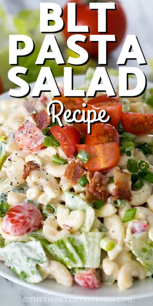 plated BLT Pasta Salad with green onions with writing