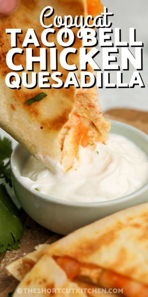 copycat taco bell chicken quesadillas and sauce with text
