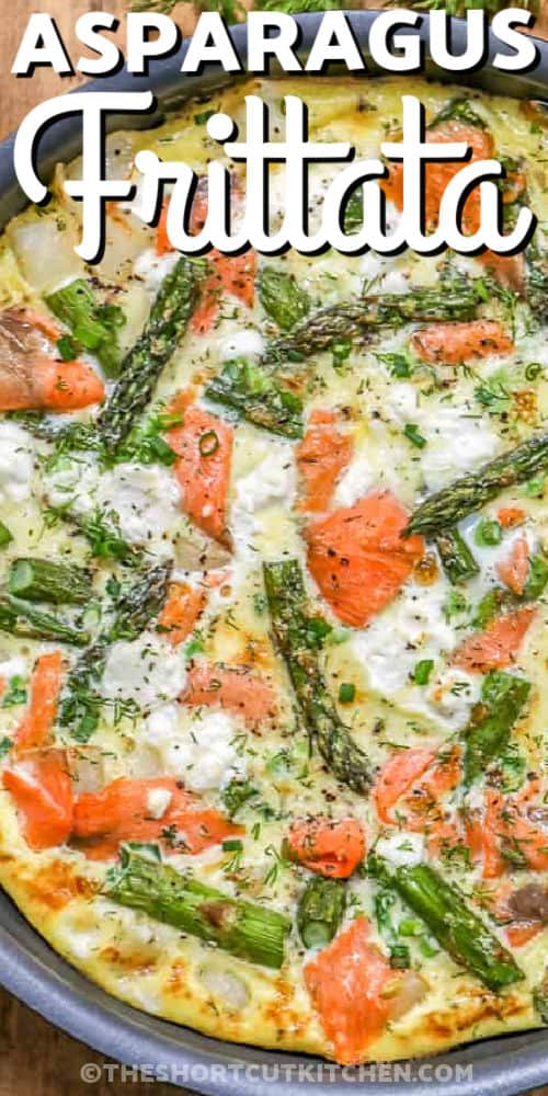 close up of Salmon Asparagus Frittata with a title