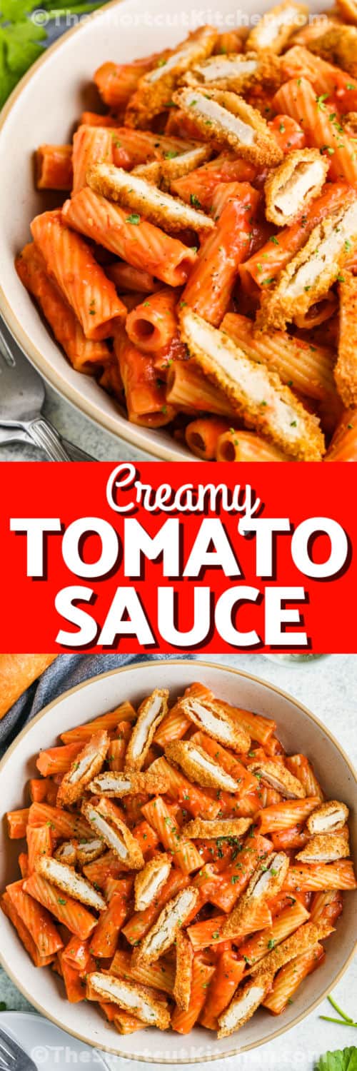 Shortcut Creamy Tomato Pasta with Chicken in a bowl and close up with a title