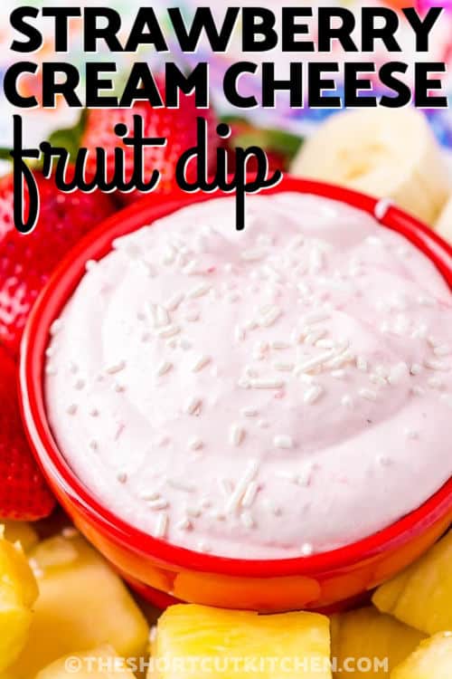 close up of plated Strawberry Cream Cheese Fruit Dip with writing