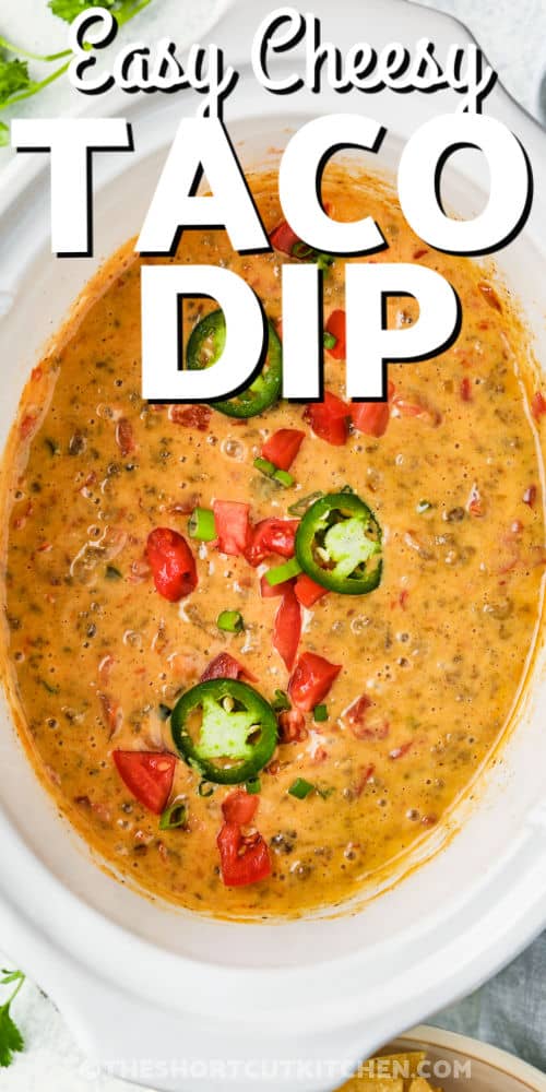 cooked Crockpot Taco Dip with writing