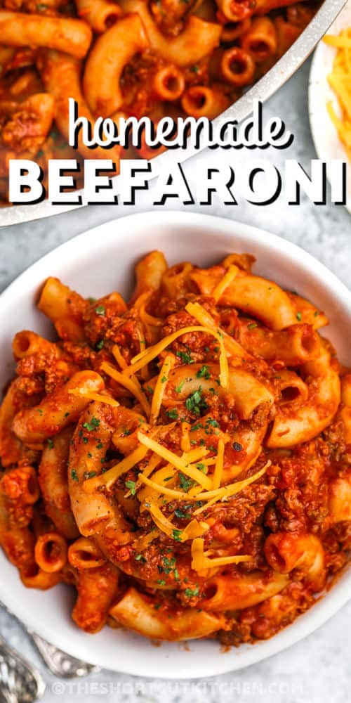 bowl of Homemade Beefaroni Recipe with a title